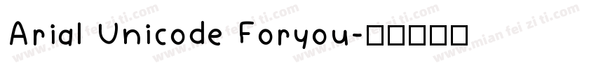 Arial Unicode Foryou字体转换